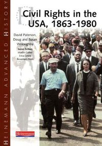 Cover image for Heinemann Advanced History: Civil Rights in the USA 1863-1980