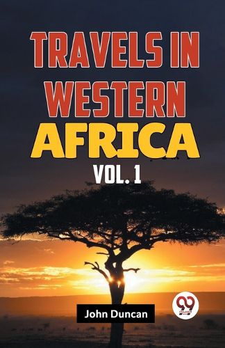 Travels In Western Africa Vol. 1