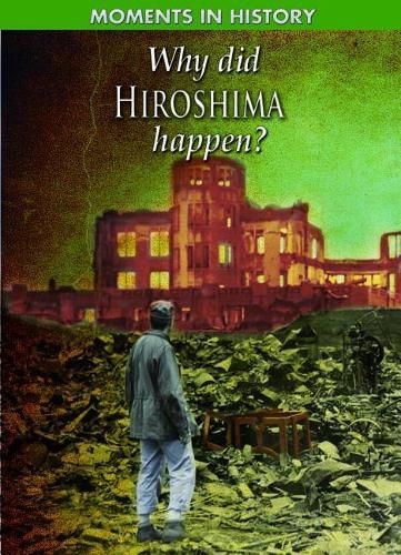 Cover image for Why Did Hiroshima Happen?