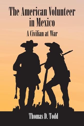 Cover image for The American Volunteer in Mexico: A Civilian at War