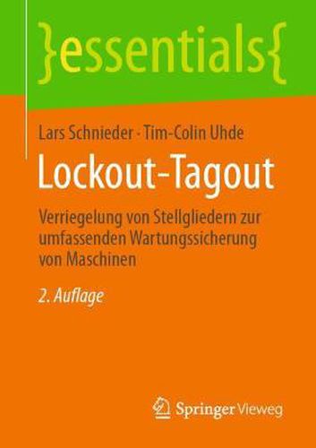 Lockout-Tagout: Verriegelung von Stellgliedern zur umfassenden Wartungssicherung von Maschinen