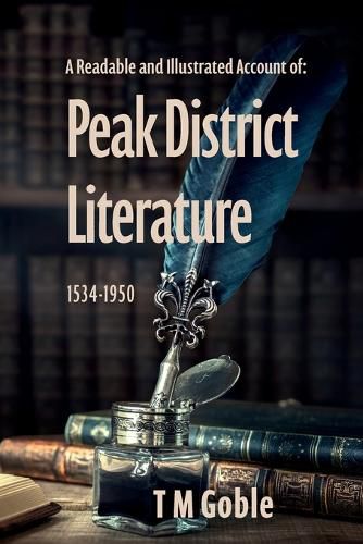 Cover image for A Readable, Illustrated Account of Peak District Literature 1534-1950