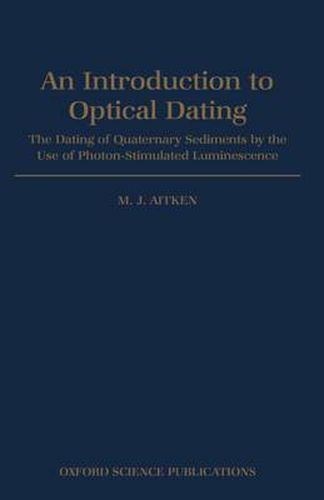 Cover image for Introduction to Optical Dating: Dating of Quaternary Sediments by the Use of Photon-stimulated Luminescence