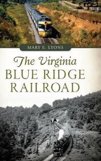 Cover image for The Virginia Blue Ridge Railroad