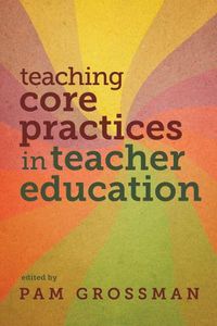 Cover image for Teaching Core Practices in Teacher Education