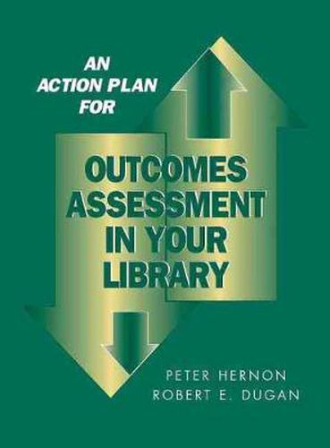 Cover image for An Action Plan for Outcomes Assessment in Your Library