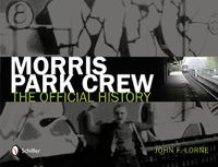 Cover image for Morris Park Crew: The Official History