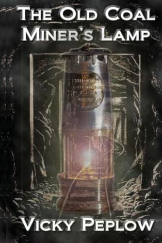 Cover image for The Old Coal Miner's Lamp