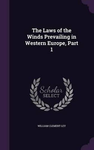 Cover image for The Laws of the Winds Prevailing in Western Europe, Part 1