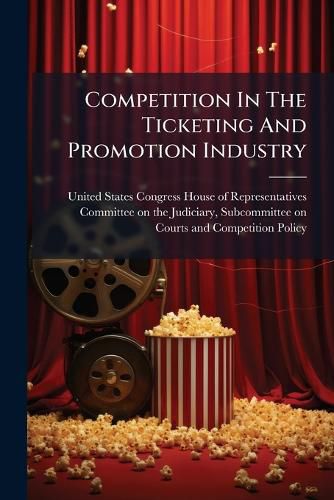 Cover image for Competition In The Ticketing And Promotion Industry
