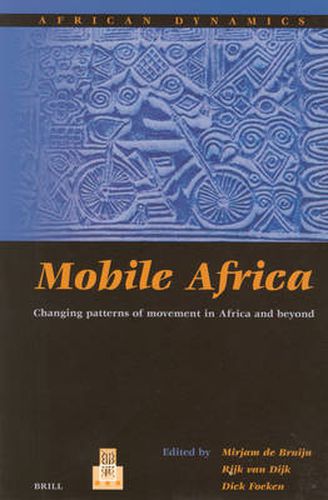 Cover image for Mobile Africa: Changing Patterns of Movement in Africa and Beyond