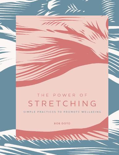 Cover image for The Power of Stretching: Simple Practices to Promote Wellbeing