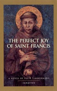 Cover image for The Perfect Joy of Saint Francis: A Novel