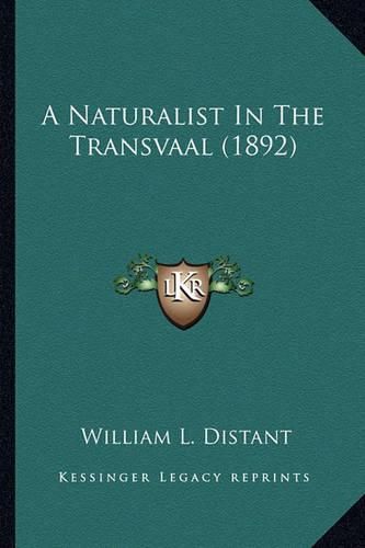 Cover image for A Naturalist in the Transvaal (1892) a Naturalist in the Transvaal (1892)