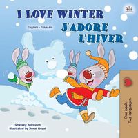 Cover image for I Love Winter (English French Bilingual Book for Kids)