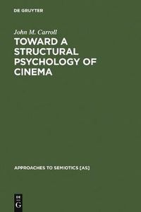 Cover image for Toward a Structural Psychology of Cinema