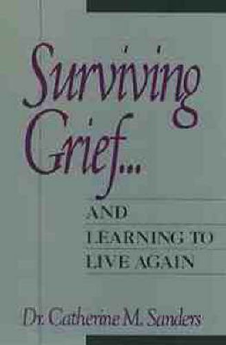 Cover image for Surviving Grief and Learning to Live Again