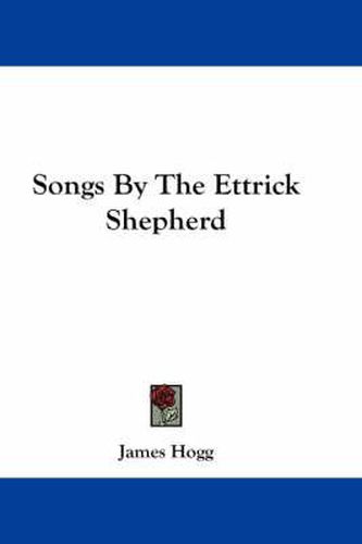 Cover image for Songs by the Ettrick Shepherd