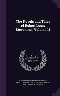 Cover image for The Novels and Tales of Robert Louis Stevenson, Volume 11