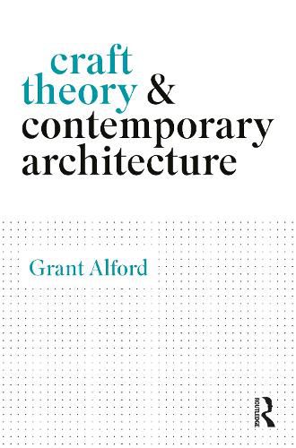 Cover image for Craft Theory and Contemporary Architecture