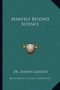 Cover image for Marvels Beyond Science