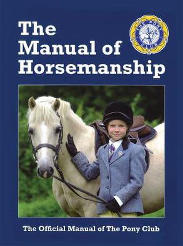 Cover image for The Manual of Horsemanship: The Official Manual of The Pony Club