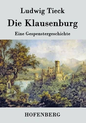 Cover image for Die Klausenburg: Eine Gespenstergeschichte