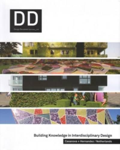 Cover image for Casanova + Hernandez / Netherlands - Building Knowledge in Interdisciplinary Design Dd 42