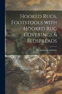 Cover image for Hooked Rugs, Footstools With Hooked Rug Coverings & Bedspreads