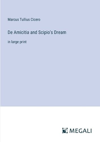 Cover image for De Amicitia and Scipio's Dream