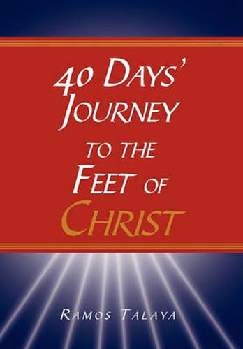 Cover image for 40 Days' Journey to the Feet of Christ