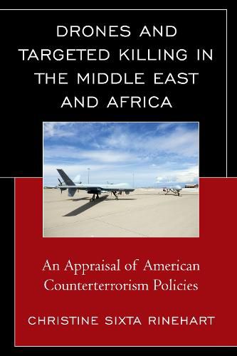 Drones and Targeted Killing in the Middle East and Africa: An Appraisal of American Counterterrorism Policies