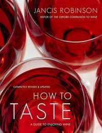 Cover image for How to Taste: A Guide to Enjoying Wine
