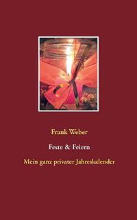 Cover image for Feste & Feiern: Mein ganz privater Jahreskalender