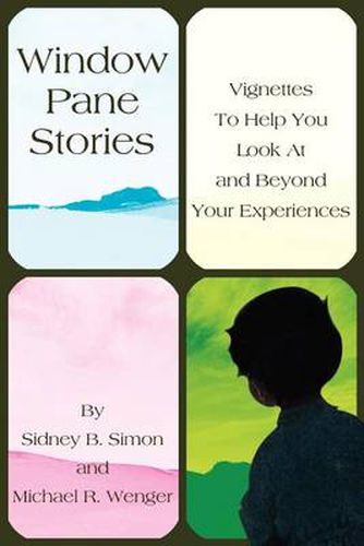 Cover image for Window Pane Stories: Vignettes to Help You Look at and Beyond Your Experiences