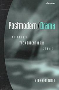 Cover image for Postmodern/Drama: Reading The Contemporary Stage