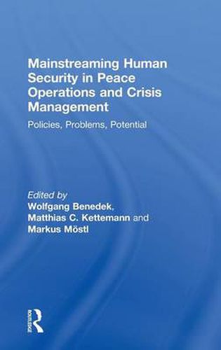 Cover image for Mainstreaming Human Security in Peace Operations and Crisis Management: Policies, Problems, Potential