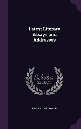 Cover image for Latest Literary Essays and Addresses