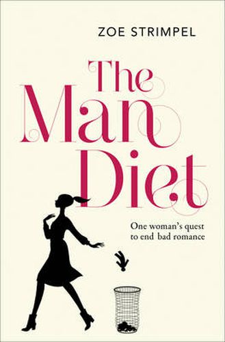 Cover image for The Man Diet: One Woman's Quest to End Bad Romance