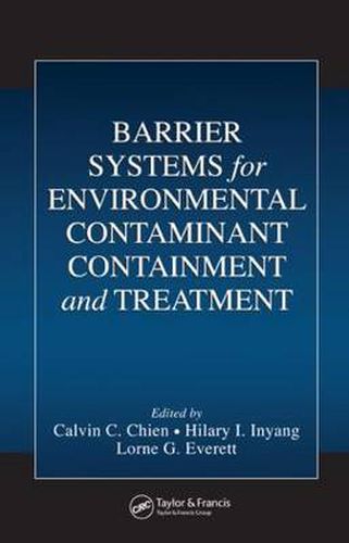 Cover image for Barrier Systems for Environmental Contaminant Containment and Treatment