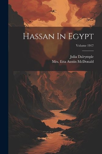 Hassan In Egypt; Volume 1917