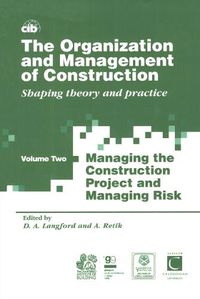 Cover image for The Organization and Management of Construction: Shaping theory and practice