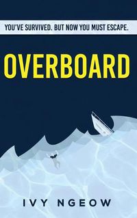 Cover image for Overboard: A dark, compelling, modern suspense novel