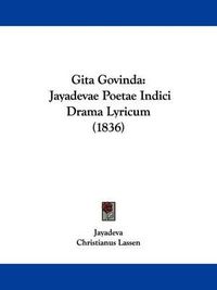 Cover image for Gita Govinda: Jayadevae Poetae Indici Drama Lyricum (1836)