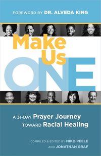 Cover image for Make Us One: A 31-Day Prayer Journey Toward Racial Healing