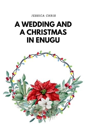 A Wedding and a Christmas in Enugu