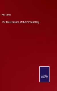 Cover image for The Materialism of the Present Day