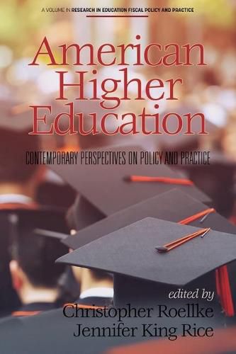 American Higher Education: Contemporary Perspectives on Policy and Practice