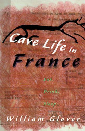 Cover image for Cave Life in France: Eat, Drink, Sleep...