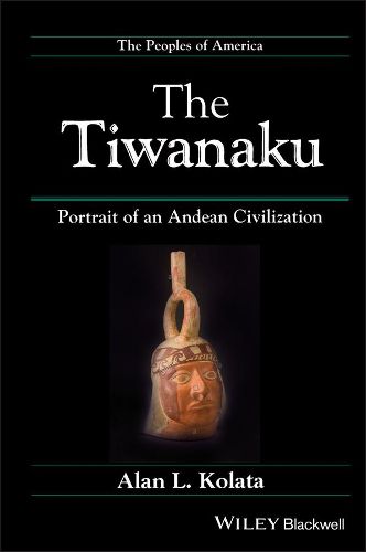 Cover image for The Tiwanaku: Portrait of an Andean Civilization